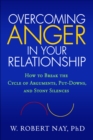 Image for Overcoming anger in your relationship: how to break the cycle of arguments, put-downs, and stony silences