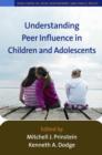 Image for Understanding Peer Influence in Children and Adolescents