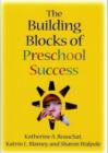 Image for The Building Blocks of Preschool Success