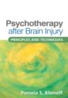 Image for Psychotherapy after brain injury  : principles and techniques