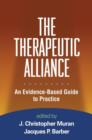 Image for The therapeutic alliance  : an evidence-based guide to practice
