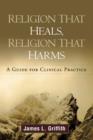 Image for Religion That Heals, Religion That Harms