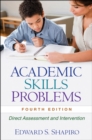Image for Academic skills problems: direct assessment and intervention