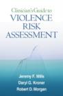 Image for Clinician&#39;s Guide to Violence Risk Assessment