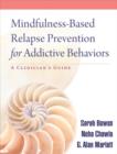 Image for Mindfulness-Based Relapse Prevention for Addictive Behaviors