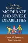 Image for Teaching Students with Moderate and Severe Disabilities, First Edition