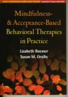 Image for Mindfulness- and acceptance-based behavioral therapies in practice