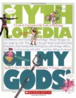 Image for Oh My Gods! (Mythlopedia) : A Look-It-Up Guide to the Gods of Mythology