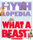 Image for What A Beast! (Mythlopedia)