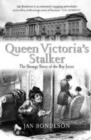 Image for Queen Victoria&#39;s stalker  : the strange case of the Boy Jones