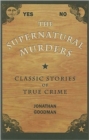 Image for The Supernatural Murders : Classic True Crime Stories (True Crime History (Kent State))