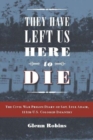 Image for They Have Left Us Here to Die : The Civil War Prison Diary of Sgt. Lyle G. Adair, 111th U.S. Colored Infantry
