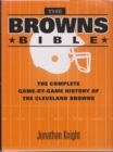 Image for The Browns Bible : The Complete Game-by-Game History of the Cleveland Browns