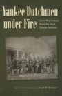 Image for Yankee Dutchmen under Fire : Civil War Letters from the 82nd Illinois Infantry
