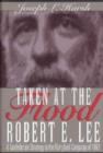 Image for Taken at the Flood : Robert E. Lee and the Confederate Strategy in the Maryland Campaign of 1962