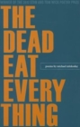 Image for The Dead Eat Everything