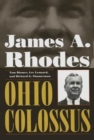 Image for James A Rhodes, Ohio Colossus