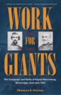 Image for Work for Giants : The Campaign and Battle of Tupelo/Harrisburg, Mississippi, June - July 1864