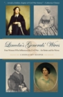Image for Lincoln’s Generals’ Wives : Four Women Who Influenced the Civil War—for Better and for Worse