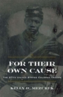 Image for For Their Own Cause : The 27th United States Colored Troops