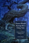 Image for There would always be a fairy tale  : more essays on Tolkien