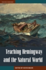 Image for Teaching Hemingway and and the natural world