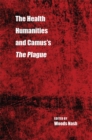 Image for The Health Humanities and Camus&#39;s The Plague