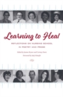Image for Learning to Heal : Reflections on Nursing School in Poetry and Prose