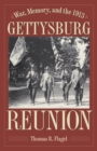 Image for War, Memory, and the 1913 Gettysburg Reunion
