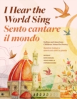 Image for I Hear the World Sing (Sento cantare il mondo) : Italian and American Children Joined in Poetry (Bambini italiani e americani uniti in poesia)