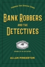 Image for Bank Robbers and the Detectives
