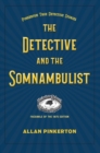 Image for The Somnambulist and the Detective