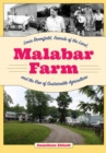 Image for Malabar Farm  : Louis Bromfield, friends of the land, and the rise of sustainable agriculture