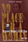 Image for No place for a woman  : Harriet Dame&#39;s civil war