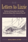 Image for Letters to Lizzie  : the story of sixteen men in the Civil War and the one woman who connected them all