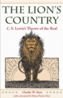 Image for The lion&#39;s country  : C.S. Lewis&#39;s theory of the real