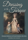 Image for Dressing a la Turque