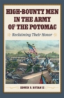Image for High-Bounty Men in the Army of the Potomac : Reclaiming Their Honor