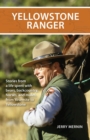 Image for Yellowstone Ranger: Stories from a Life in Yellowstone