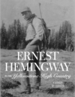 Image for Ernest Hemingway in the Yellowstone High Country