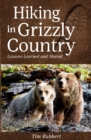 Image for Hiking in Grizzly Country : Lessons Learned