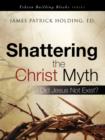 Image for Shattering the Christ Myth