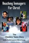 Image for Reaching Teenagers For Christ : The Cheshire Teens Story