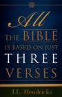 Image for All the Bible Is Based on Just Three Verses