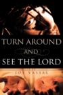 Image for Turn Around and See the Lord