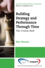 Image for Building strategy and performance through time: the critical path