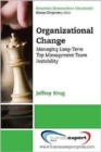 Image for Organizational Change : Managing Long-term Top Management Team Instability
