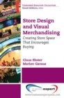 Image for Store design and visual merchandising: creating store space that encourages buying