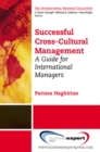 Image for Successful Cross-Cultural Management: A Guide for International Managers