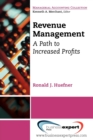 Image for Revenue Management: A Path to Increased Profits